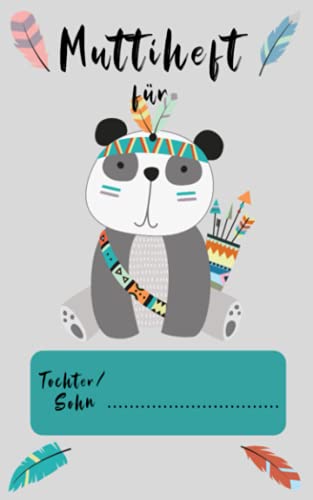 Muttiheft: Pendelheft für Kinder - Notizheft für Eltern - ideal für Kita und Hort - PANDA