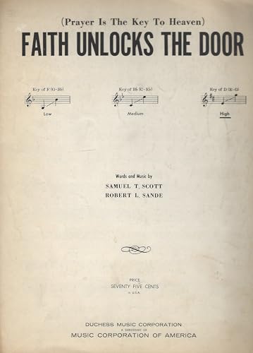 Faith Unlocks the Door (Prayer is the Key to Heaven)