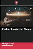 Ensinar inglês com filmes (Portuguese Edition)