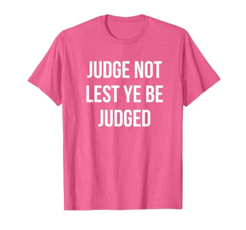 Judge NOT Lest YE BE Judged White Block Letters T-Shirt, Men, Pink Heather, Large