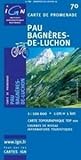  Carte IGN de Randonnee : TOP 100 - Carte topographique, 1:100 000 - Carte de promenade. 70, Pau, Bagnères-de-Luchon