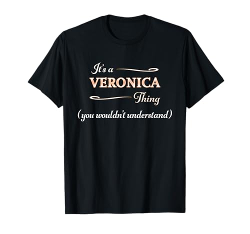 Es una cosa VERONICA, no entenderías | Nombre de regalo - Camiseta