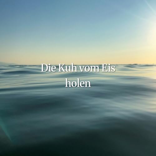 Die Kuh vom Eis holen