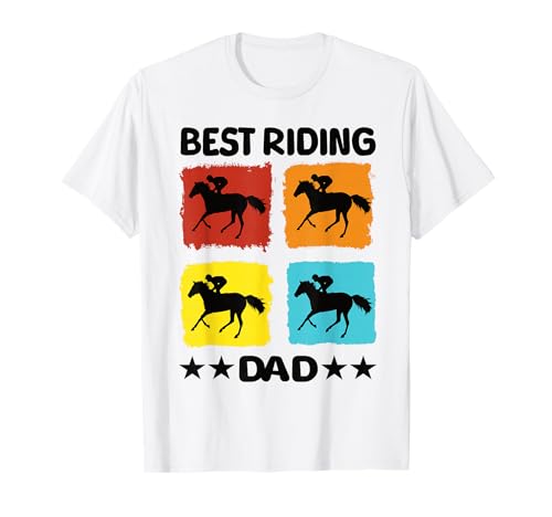 Best Riding Dad Horse Riding Horses Horse Rider Equestrian T-Shirt