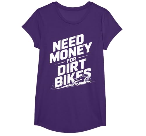 Need Money for Dirt Bikes Dirt Bike Racing Fans T-Shirt, Girls, Purple, X-Small