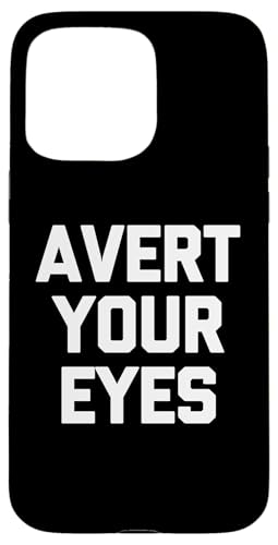Avert Your Eyes - �ʔ������t ��� ���킢�� �N�[�� �m�x���e�B �X�}�z�P�[�X iPhone 15 Pro Max �p
