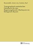 regierungsbezirke bayern wappen  Topographisch-statistisches Handbuch für den Regierungsbezirk Oberbayern im Königreich Bayern