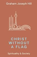 Christ Without a Flag 1764179188 Book Cover