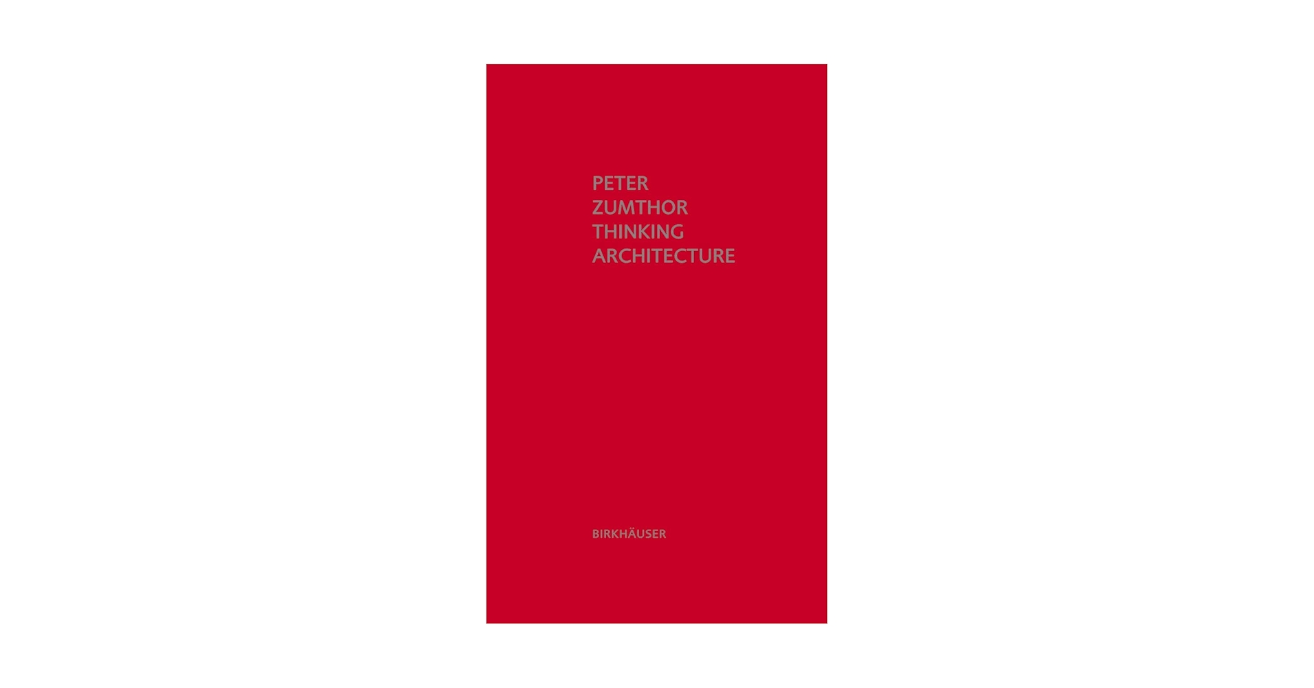洋書 Peter Zumthor Pensare architettura Pensare-Architettura.jpg