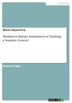 Paperback Muslims in Britain. Assimilated or Claiming a Separate System? Book