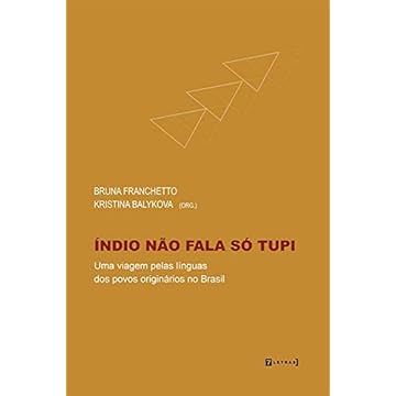 Capa do livro Índio Não Fala Só Tupi - Uma Viagem Pelas Línguas Dos Povos Originários No Brasil