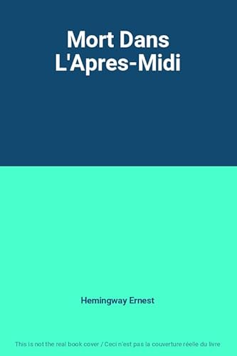 Mort Dans L'Apres-Midi [French] B0035AK8IQ Book Cover
