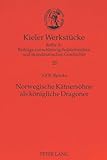 Norwegische Kätnersöhne als königliche Dragoner: Eine Abhandlung über den Dragonerdienst in Norwegen und die Grenzwache in Schleswig-Holstein ... und skandinavischen Geschichte, Band 20)