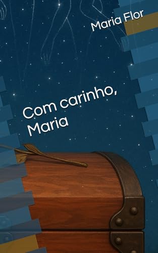 Com carinho, Maria