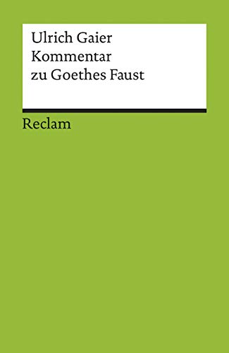 Kommentar zu Goethes "Faust" (Reclams Universal-Bibliothek)