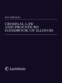 Criminal Law and Procedure Handbook of Illinois