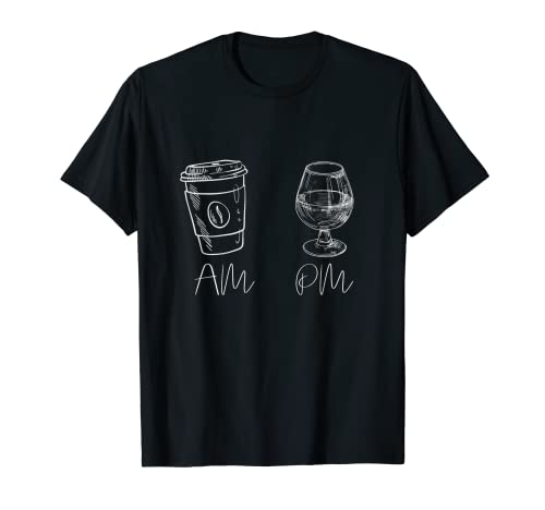 Am Coffee Pm Wine T-Shirt