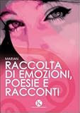  Raccolta di emozioni, poesie e racconti