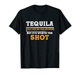 La tequila n'est peut-être pas la solution, mais ça vaut le coup, drôle T-Shirt