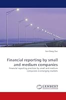 Financial reporting by small and medium companies: Financial reporting practices by small and medium companies in emerging markets 3838332989 Book Cover
