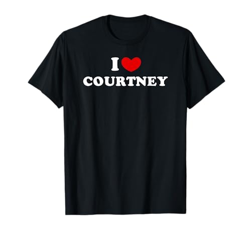 Photo de I Love Courtney, J'Aime Courtney T-Shirt