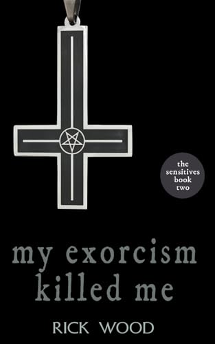 My Exorcism Killed Me (The Sensitives) 1549883976 Book Cover