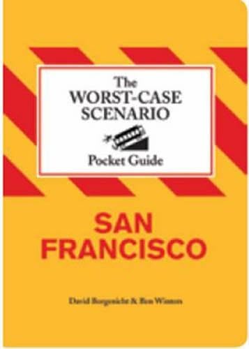 Worst-Case Scenario Pocket Guide: San Francisco (Worst-Case Scenario Survival Handbook Series)