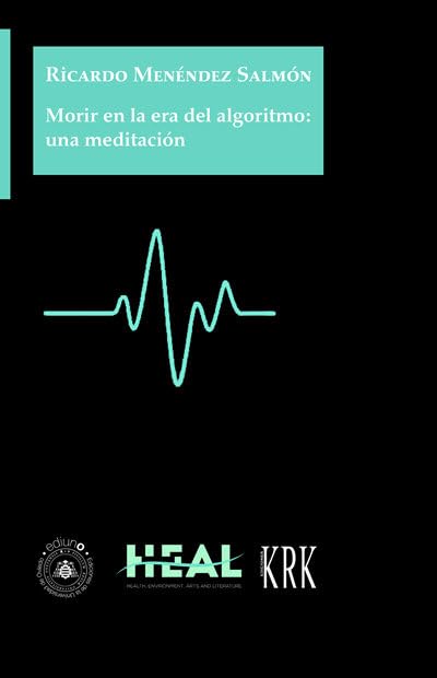 Morir en la era del algoritmo: una meditación      Paperback – March 3, 2025