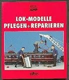 Lok-Modelle - pflegen und reparieren