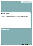  Moralentwicklung beim Kind - Jean Piaget