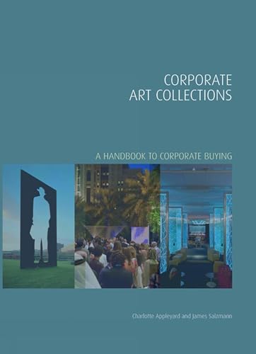 Corporate Art Collections: A Handbook to Corporate Buying (Handbooks in International Art Business 2) (English Edition)
