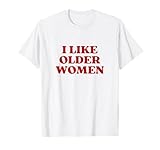 I LIKE OLDER WOMEN