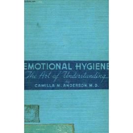 Hardcover Emotional Hygiene, The Art Of Understanding Book