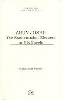 Arun Joshi: The existentialist element in his novels (Indian writers series) 8170189586 Book Cover