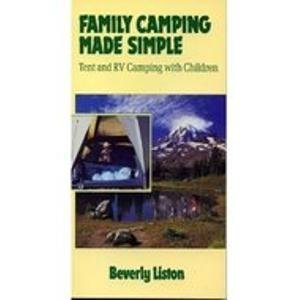 Family Camping Made Simple: Tent and Rv Camping With Children