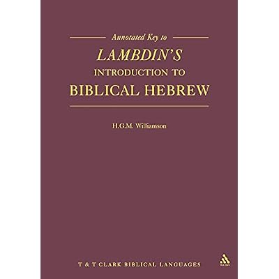 Annotated Key to Lambdin's Introduction to Biblical Hebrew