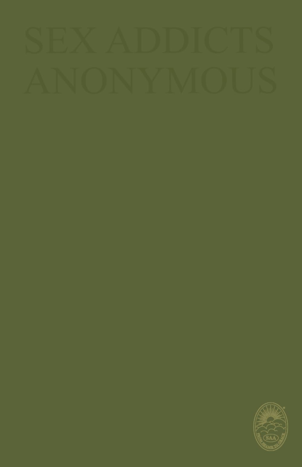 Sex Addicts Anonymous: UK Printed Edition