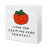 Funny Farmhouse Kitchen Signs - 'I Love You From My Head Tomatoes' & Cute Veggie Themed Decor - 5 X 5 Inch