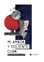 Mi amada y doliente Cuba (Spanish Edition) 8411378225 Book Cover