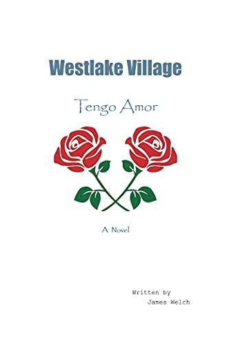 Westlake Village: Tengo Amor (English Edition)
