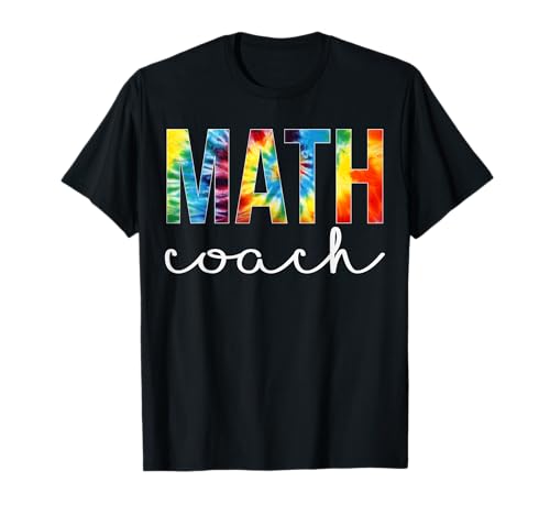 Math Coach Tie Dye Appreciation Day Hello Back To School T-Shirt