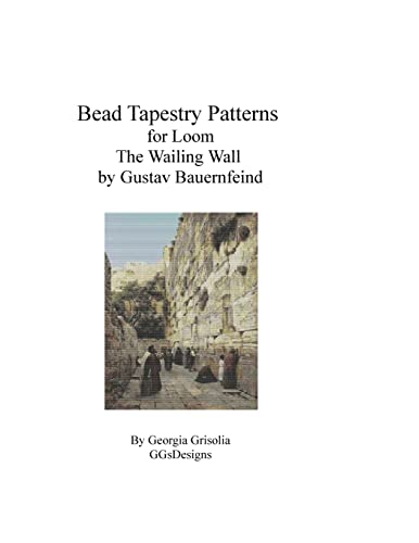 Bead Tapestry Pattern for Loom The Wailing Wall by Gustav Bauernfeind