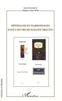 Métissages et marronages dans l'oeuvre de Suzanne Dracius 2296108377 Book Cover