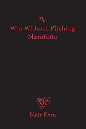 Book cover The Win Without Pitching Manifesto
