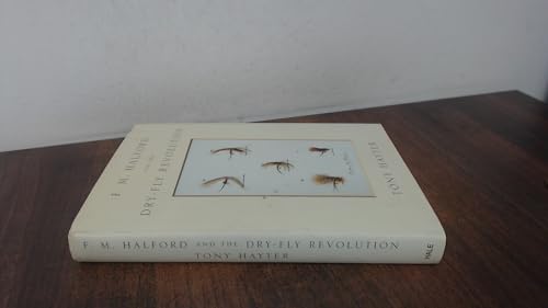 F. M. Halford and the Dry-Fly Revolution
