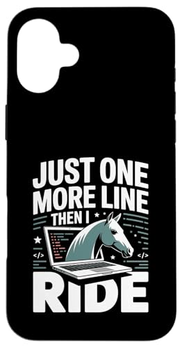 Just One More Line Then I Ride Horse �v���O���}�[ �X�}�z�P�[�X iPhone 16 Plus �p