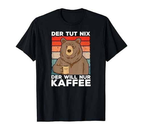 Le ne rien de veut juste café ours bureau humour drôle T-Shirt