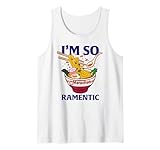 Maruchan Valentine's Day I'm So Ramentic Funny Quote Camiseta sin Mangas