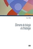  Eléments de biologie et d\'histologie