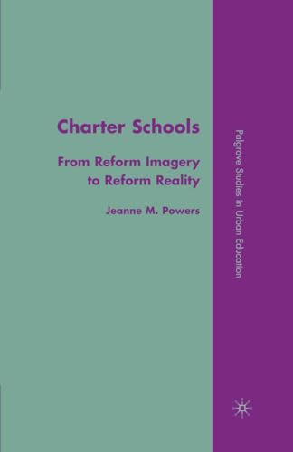 Charter Schools: From Reform Imagery to Reform Reality